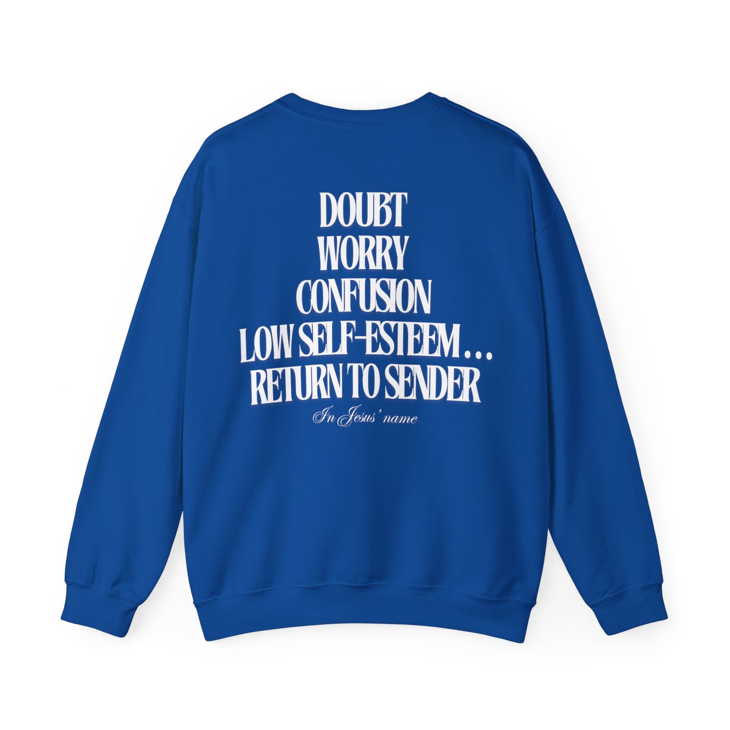 Doubt Worry Confusion...Return to Sender Sweatshirt with Writing On Back