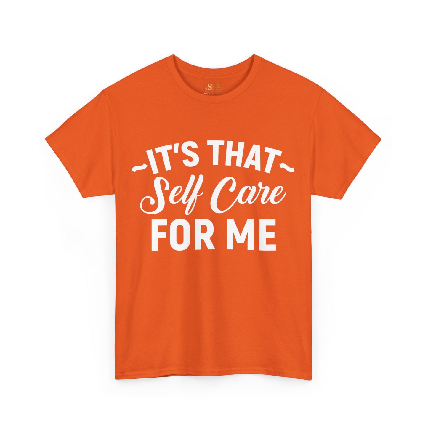 Its That Self Care For Me Tee (Original)