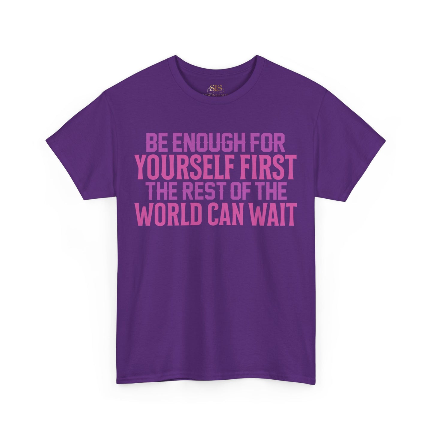 Be Enough For Yourself First The Rest Of The World Can Wait (Purple)