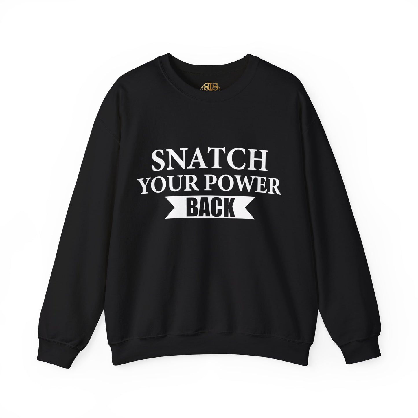 Snatch Your Power Back Sweatshirt