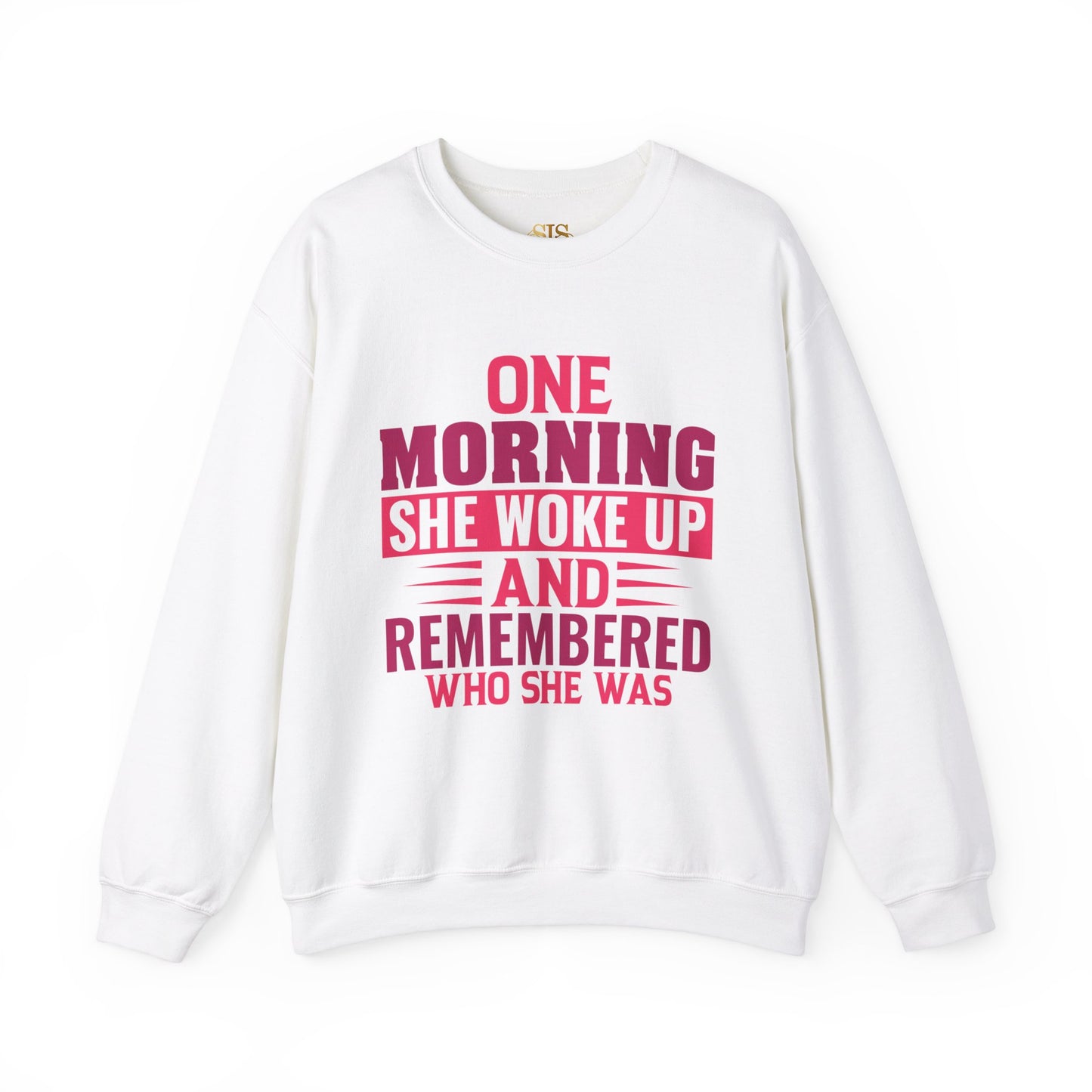 One Morning She Woke Up And Remembered Who She Was Sweatshirt (Pink)