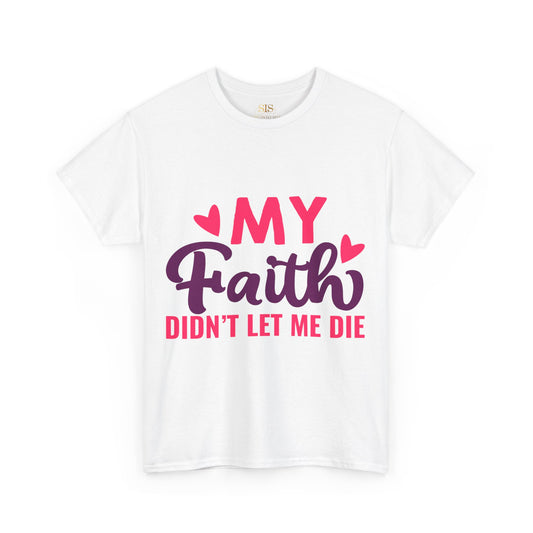 My Faith Didnt Let Me Die (Pink)