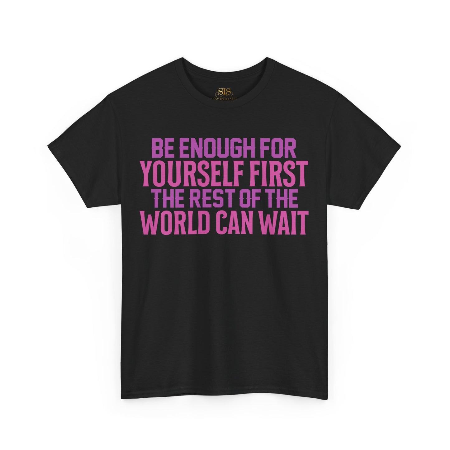 Be Enough For Yourself First The Rest Of The World Can Wait (Purple)