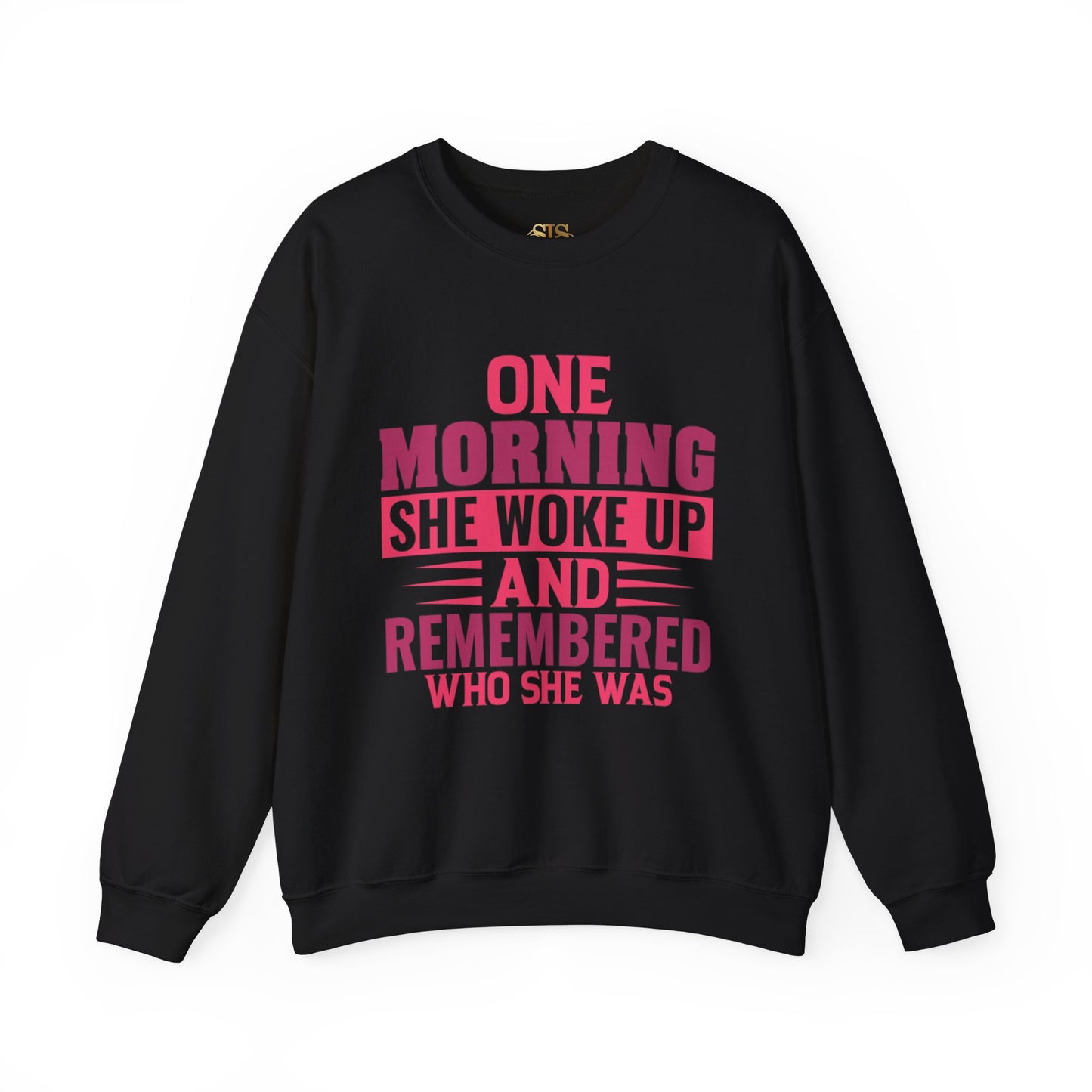 One Morning She Woke Up And Remembered Who She Was Sweatshirt (Pink)