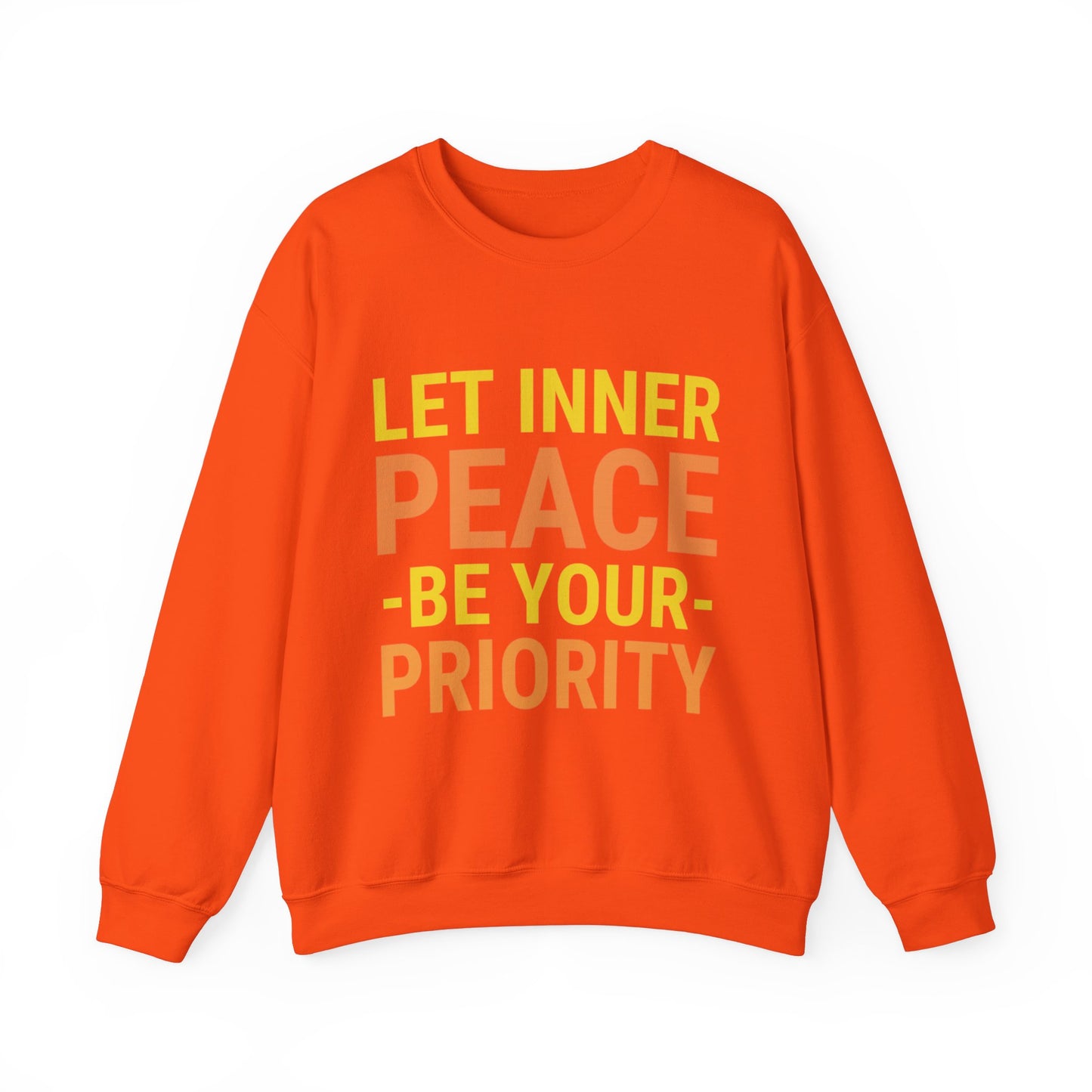 Let Inner Peace Be Your Priority Sweatshirt (Orange)