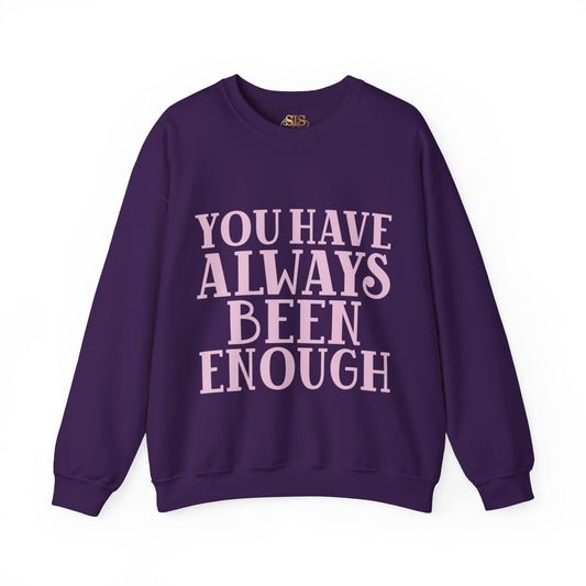 You Have Always Been Enough Sweatshirt (Purple)