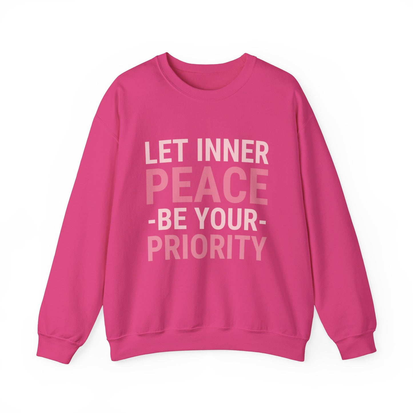 Let Inner Peace Be Your Priority Sweatshirt (Pink)