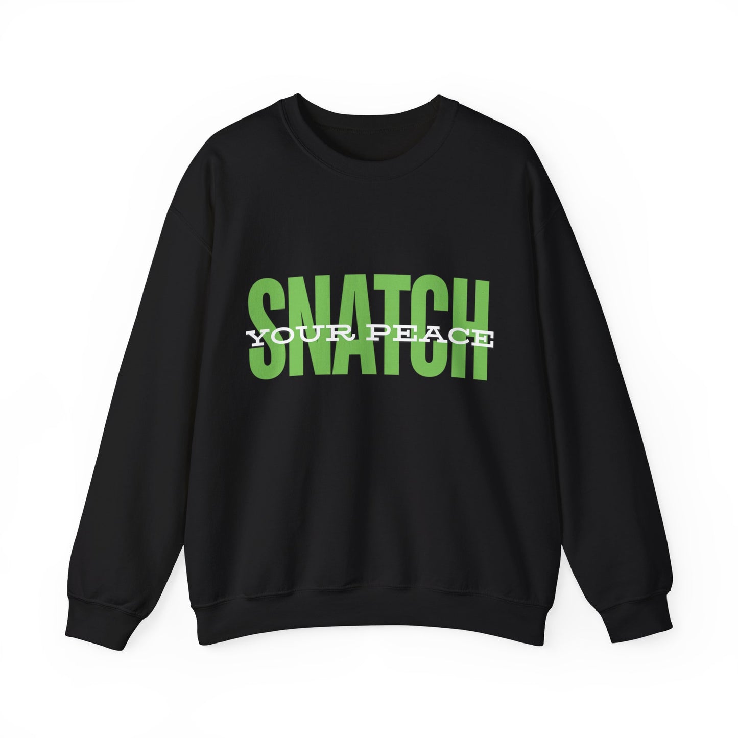 Snatch Your Peace Sweatshirt (Green)