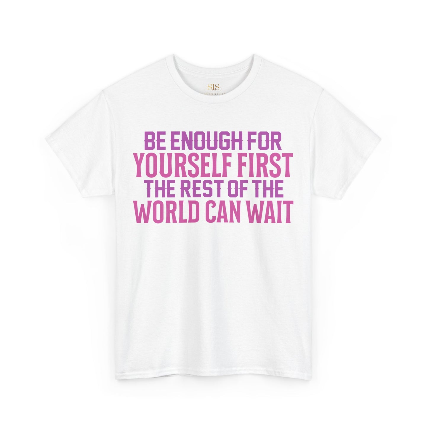 Be Enough For Yourself First The Rest Of The World Can Wait (Purple)