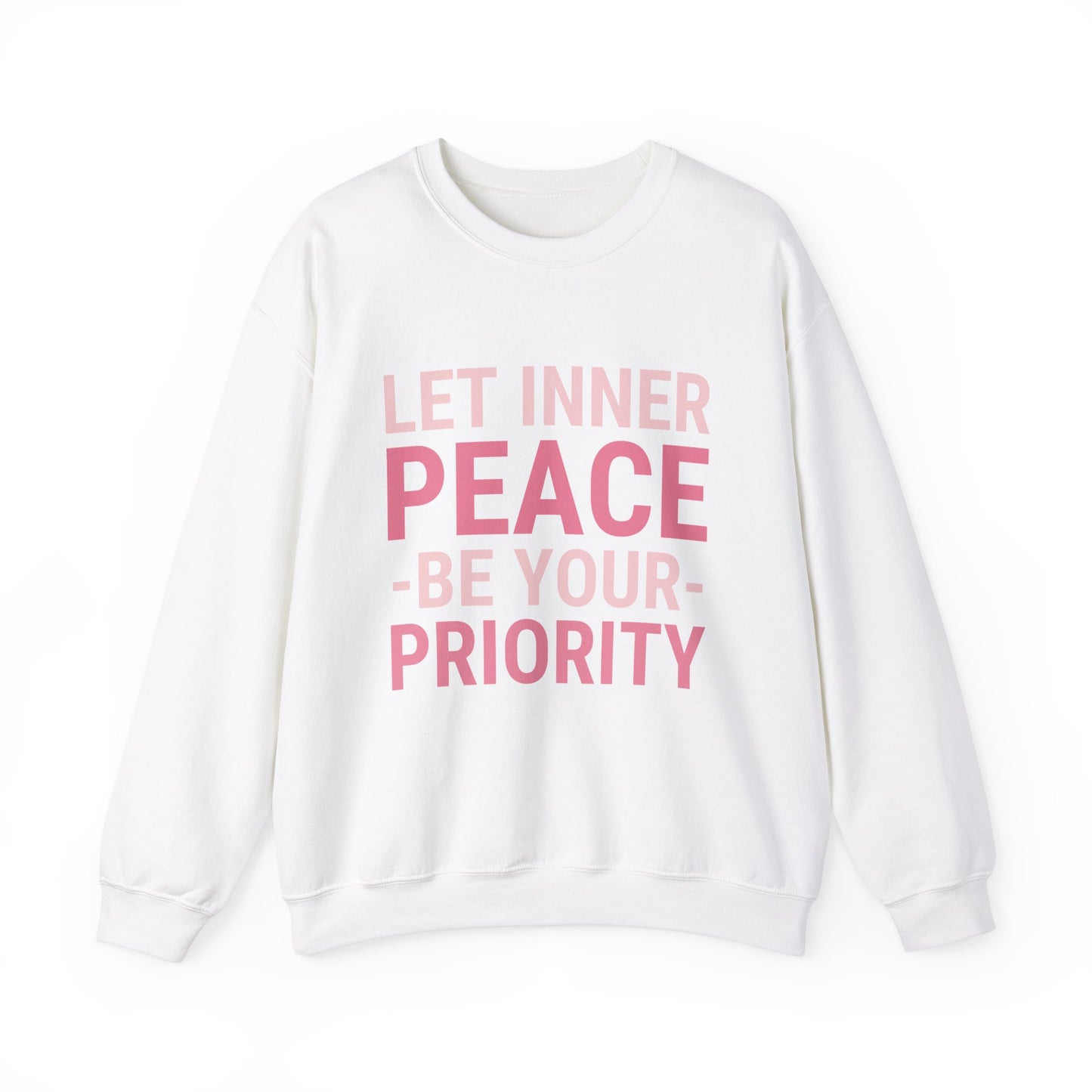 Let Inner Peace Be Your Priority Sweatshirt (Pink)