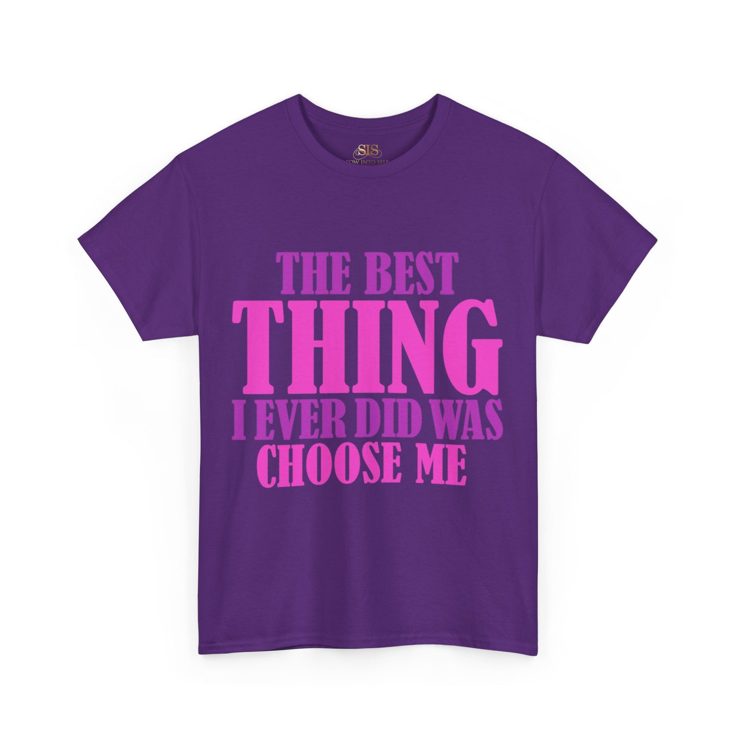 The Best Thing I Ever Did Was Choose Me (Purple)