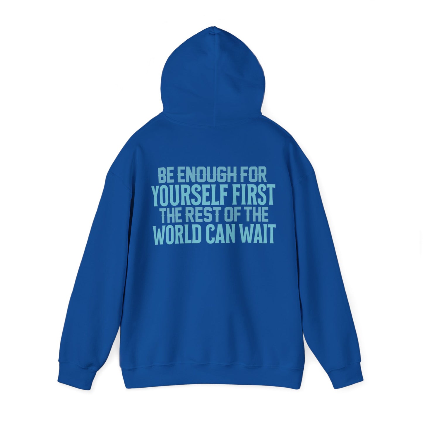 Be Enough For Yourself First Hoodie Writing On Back (Blue)