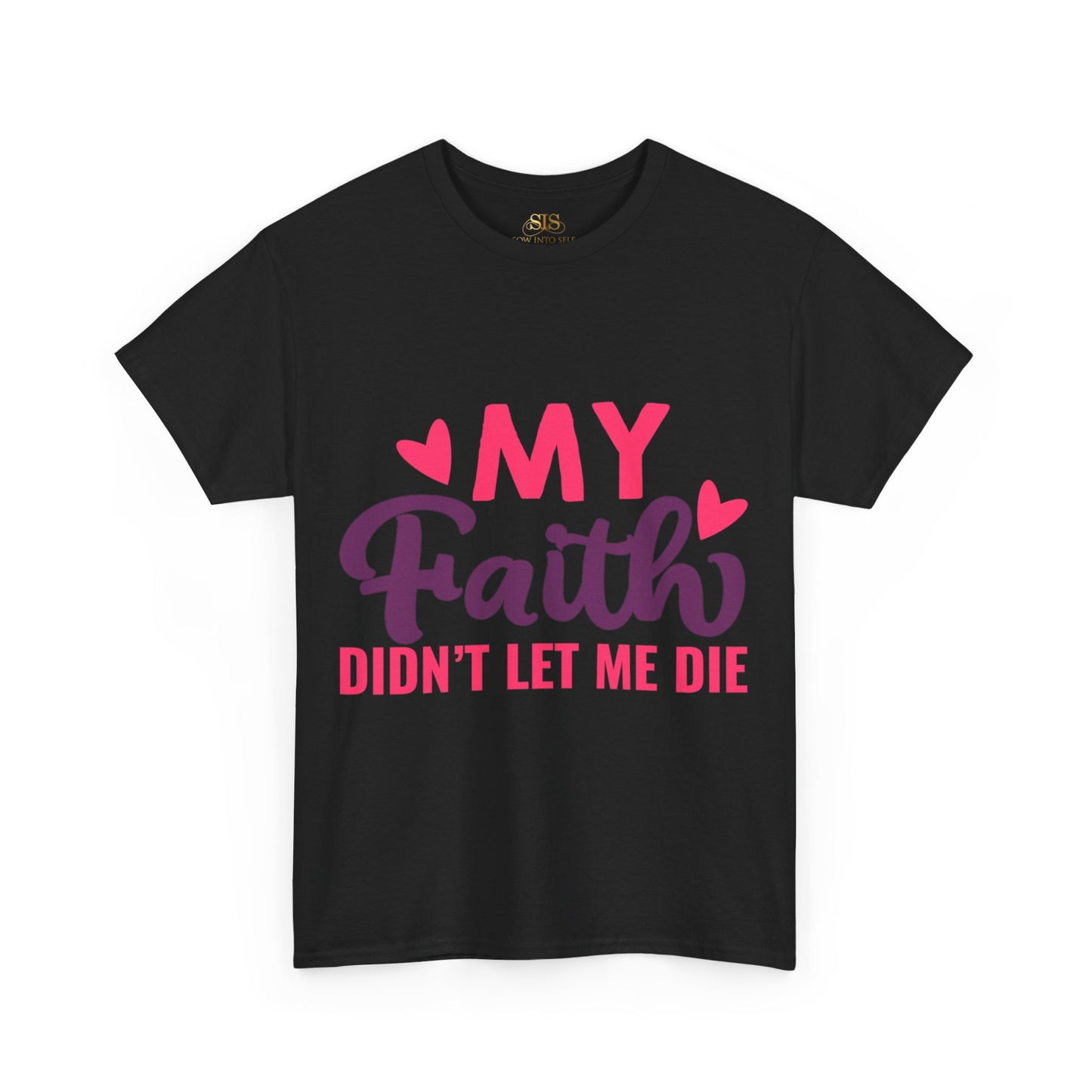 My Faith Didnt Let Me Die (Pink)