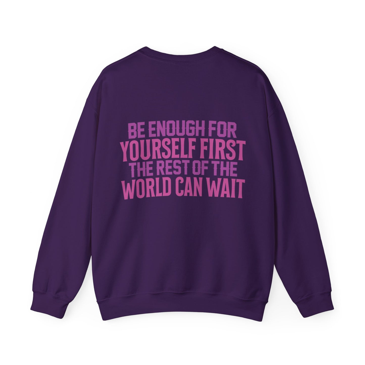 Be Enough For Yourself First with Writing On Back Sweatshirt