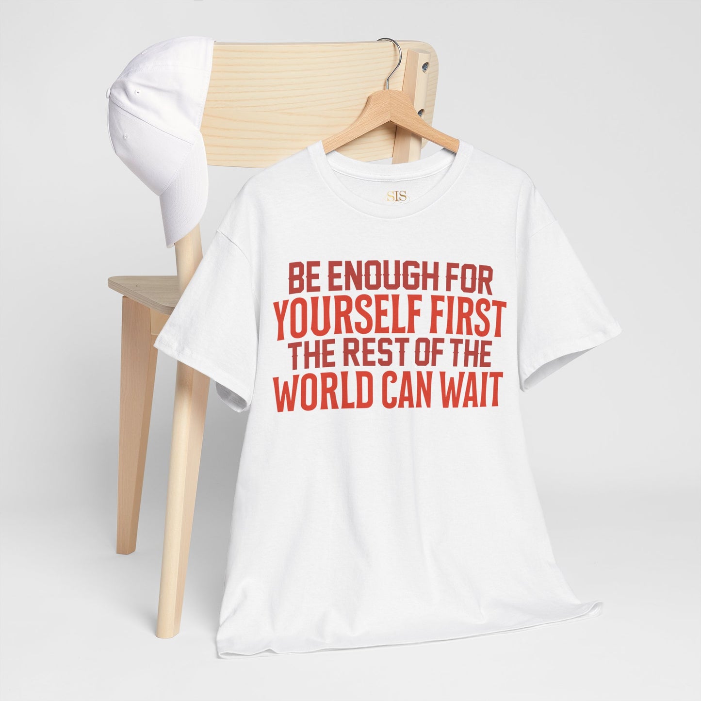 Be Enough For Yourself First The Rest Of The World Can Wait (Red)