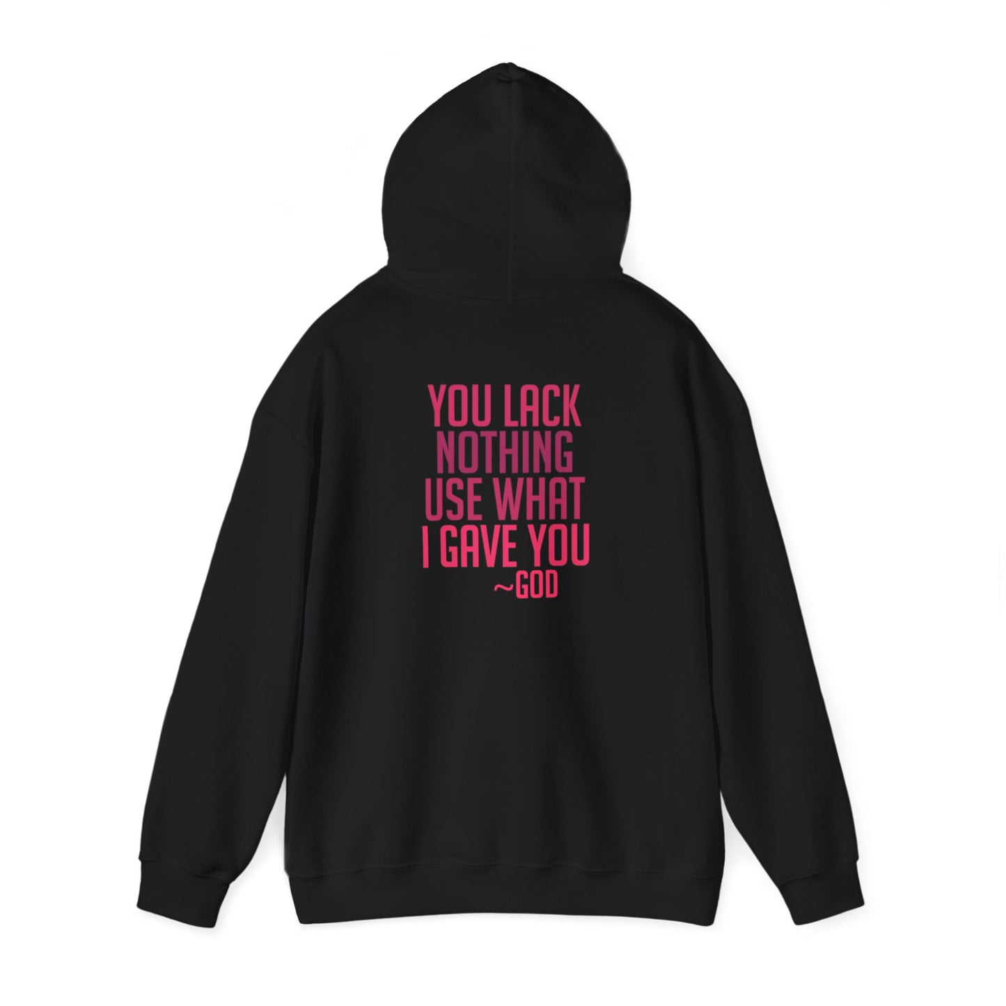 You Lack Nothing Use What I Gave You Writing On Back (Pink)